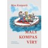 Malý kompas víry - Max Kašparů Malý kompas víry - Max Kašparů