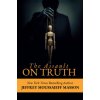 The Assault on Truth The Assault on Truth
