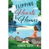Flipping Hearts and Homes (Chris Zeit)(Brožovaná) Flipping Hearts and Homes (Chris Zeit)(Brožovaná)