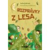 Rozprávky z lesa - Lenka Jakešová, Dagmar Medzvecová (ilustrátor) Rozprávky z lesa - Lenka Jakešová, Dagmar Medzvecová (ilustrátor)
