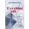 U severní zdi - Petra Klabouchová U severní zdi - Petra Klabouchová