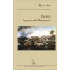 Egypte, la guerre de Bonaparte Egypte, la guerre de Bonaparte
