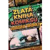 Zlatá kniha komiksů Vlastislava Tomana 2: Příběhy psané střelným prachem - Vlastislav Toman Zlatá kniha komiksů Vlastislava Tomana 2: Příběhy psané střelným prachem - Vlastislav Toman