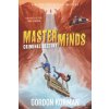 Masterminds: Criminal Destiny (Gordon Korman)(Brožovaná) Masterminds: Criminal Destiny (Gordon Korman)(Brožovaná)
