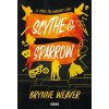 Scythe & Sparrow (Brynne Weaver)(Brožovaná) Scythe & Sparrow (Brynne Weaver)(Brožovaná)