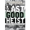 Last Good Heist (Tim White,Wayne Worcester)(Brožovaná) Last Good Heist (Tim White,Wayne Worcester)(Brožovaná)