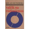 Valčík na rozloučenou - Kundera Milan Valčík na rozloučenou - Kundera Milan