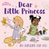 Dear Little Princess: My Dreams for You Disney Princess Random House Disney