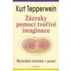 Zázraky tvořivé imaginace Zázraky tvořivé imaginace