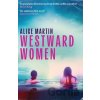 Westward Women - Alice Martin Westward Women - Alice Martin