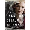 The Unknown Beloved - Amy Harmon The Unknown Beloved - Amy Harmon