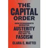 The Capital Order (Clara E. Mattei)(Brožovaná) The Capital Order (Clara E. Mattei)(Brožovaná)