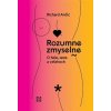 Rozumne zmyselne - Richard Ančic Rozumne zmyselne - Richard Ančic