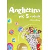 Angličtina pro 5. ročník ZŠ učebnice bez CD Belán J. a