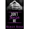Don't Tease Me (Renee Rose)(Brožovaná) Don't Tease Me (Renee Rose)(Brožovaná)