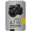 Sony a7 IV: Pocket Guide Sony a7 IV: Pocket Guide