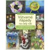Výtvarné nápady na celý rok - Vondrová Petra Výtvarné nápady na celý rok - Vondrová Petra