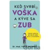 Keď svrbí voška a kýve sa zub - Vitor Gatinho Keď svrbí voška a kýve sa zub - Vitor Gatinho
