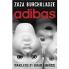 Adibas (Zaza Burchuladze)(Brožovaná) Adibas (Zaza Burchuladze)(Brožovaná)