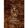 Ještě nenadešel čas - Miček Ladislav Ještě nenadešel čas - Miček Ladislav