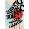 Roberto Bola?o: Poesía Reunida / Collected Poetry Roberto Bola?o: Poesía Reunida / Collected Poetry
