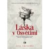 Láska v Osvětimi - Jana Vrzalová Láska v Osvětimi - Jana Vrzalová