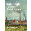 Van Gogh and the End of Nature - Michael Lobel Van Gogh and the End of Nature - Michael Lobel