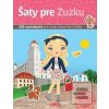 Šaty pre Zuzku (Marie Krajníková) Šaty pre Zuzku (Marie Krajníková)
