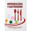 Mikrobiológia v gastronómii - Jana Maková a kolektív Mikrobiológia v gastronómii - Jana Maková a kolektív