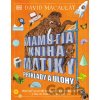 Mamutia kniha matiky Príklady a úlohy - David Macaulay Mamutia kniha matiky Príklady a úlohy - David Macaulay