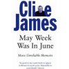 May Week Was In June (Clive James)(Brožovaná) May Week Was In June (Clive James)(Brožovaná)