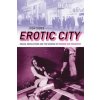 Erotic City (Josh Sides)(Brožovaná) Erotic City (Josh Sides)(Brožovaná)