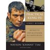 Practical Kung-Fu Street Defense Practical Kung-Fu Street Defense