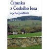 Čítanka z Českého lesa a jeho podhůří - Marie Špačková Čítanka z Českého lesa a jeho podhůří - Marie Špačková