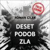 Deset podob zla - Roman Cílek; Vladimír Kroc Deset podob zla - Roman Cílek; Vladimír Kroc