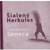 Šialený Herkules - Seneca Lucius Annaeus Šialený Herkules - Seneca Lucius Annaeus