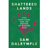 Shattered Lands (Sam Dalrymple)(Pevná) Shattered Lands (Sam Dalrymple)(Pevná)