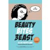 Beauty Bites Beast Beauty Bites Beast