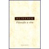 Filosofie a víra 2.rozšírené vydanie - Ladislav Hejdánek Filosofie a víra 2.rozšírené vydanie - Ladislav Hejdánek