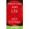 E-kniha Poslouchej, kdo lže - Amy Tintera E-kniha Poslouchej, kdo lže - Amy Tintera