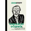 Radikální učedník - John Stott Radikální učedník - John Stott