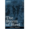The Storm of Steel: From the Diary of a German Storm-Troop Officer on the Western Front (Ernst Jünger)(Brožovaná) The Storm of Steel: From the Diary of a German Storm-Troop Officer on the Western Front (Ernst Jünger)(Brožovaná)