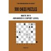 500 Chess Puzzles, Mate in 5, Advanced and Expert Level (Brožovaná) 500 Chess Puzzles, Mate in 5, Advanced and Expert Level (Brožovaná)