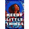 Needy Little Things Needy Little Things