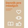 Denník pre mladých - Daniel Mojžiš a kolektív Denník pre mladých - Daniel Mojžiš a kolektív
