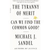 Tyranny of Merit Tyranny of Merit