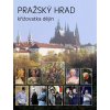 Pražský hrad - Martin Heller, Miloš Pokorný Pražský hrad - Martin Heller, Miloš Pokorný