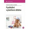 Fyzikální vyšetření dítěte - Ľubomíra Lizáková Fyzikální vyšetření dítěte - Ľubomíra Lizáková