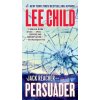 Persuader (Lee Child)(Brožovaná) Persuader (Lee Child)(Brožovaná)