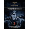 Viktor Petermann - Stíhacím esem i po amputaci ruky - Thomas Posselt Viktor Petermann - Stíhacím esem i po amputaci ruky - Thomas Posselt